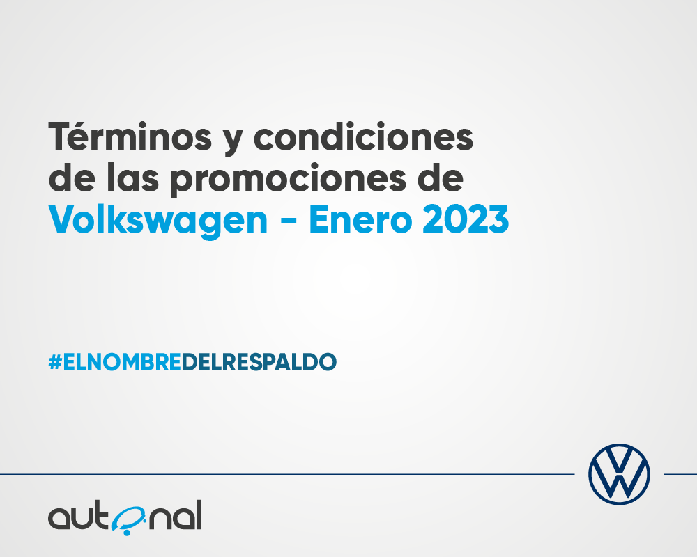 Términos y condiciones de las promociones de Volkswagen Enero 2023