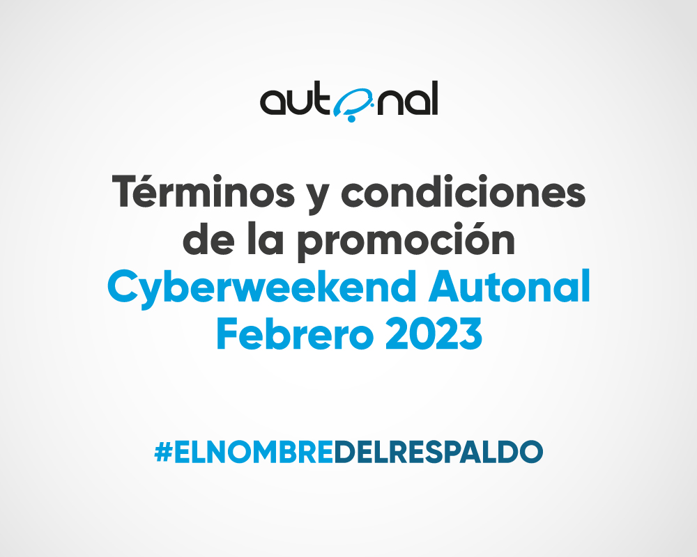 Términos y condiciones de la promoción Cyberweekend Autonal – Febrero 2023