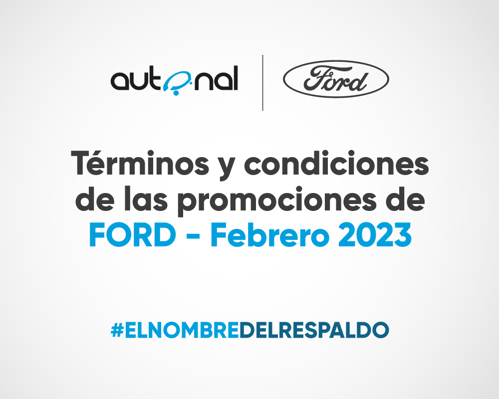 <strong>Términos y condiciones de las promociones de Ford Febrero 2023</strong>