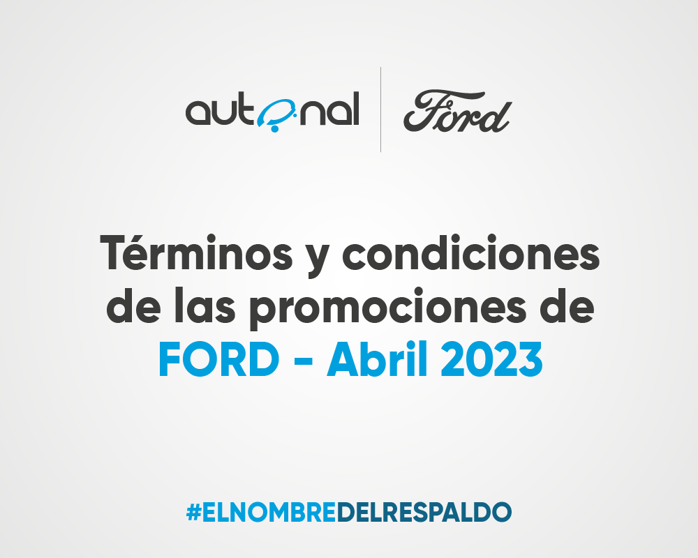 Terminos y condiciones de las promociones de Ford - Abril 2023