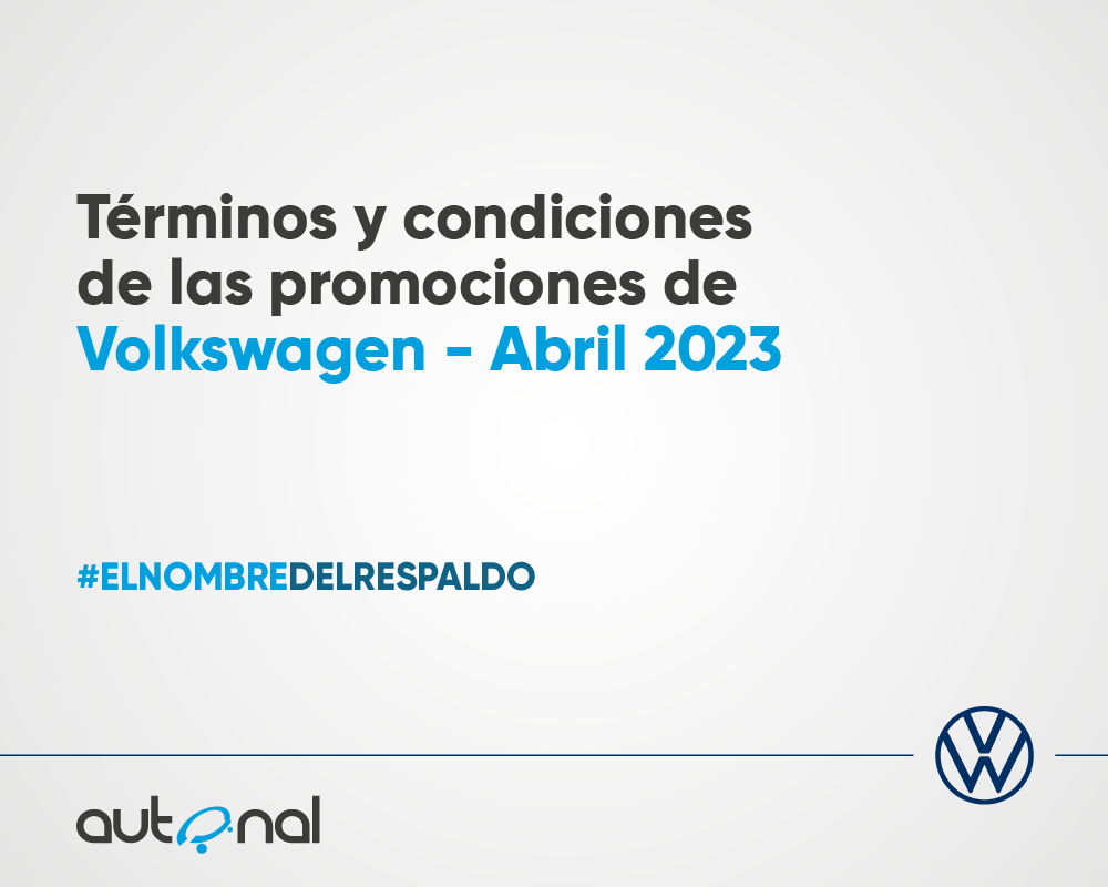 Términos y condiciones de las promociones de Volkswagen – Abril 2023