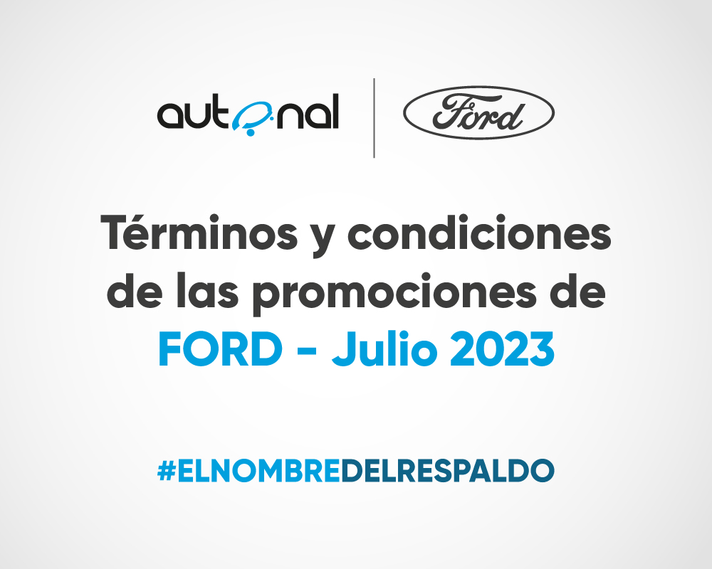 Términos y condiciones de las promociones de Ford – Julio 2023