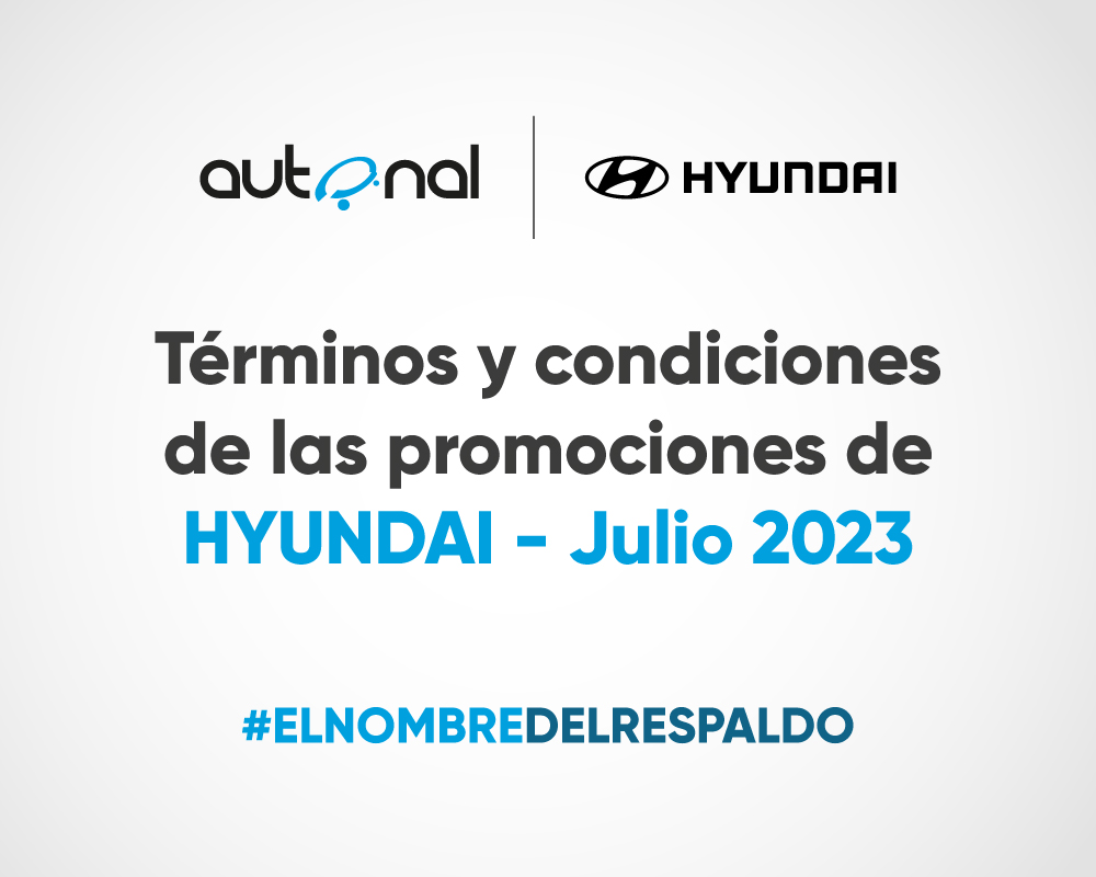 Términos y condiciones de las promociones de Hyundai – Julio 2023