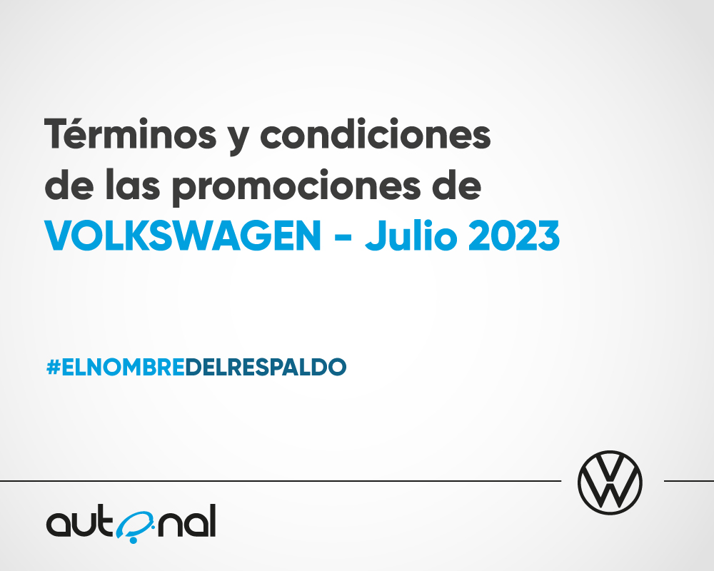 Términos y condiciones de las promociones de Volkswagen – Julio 2023