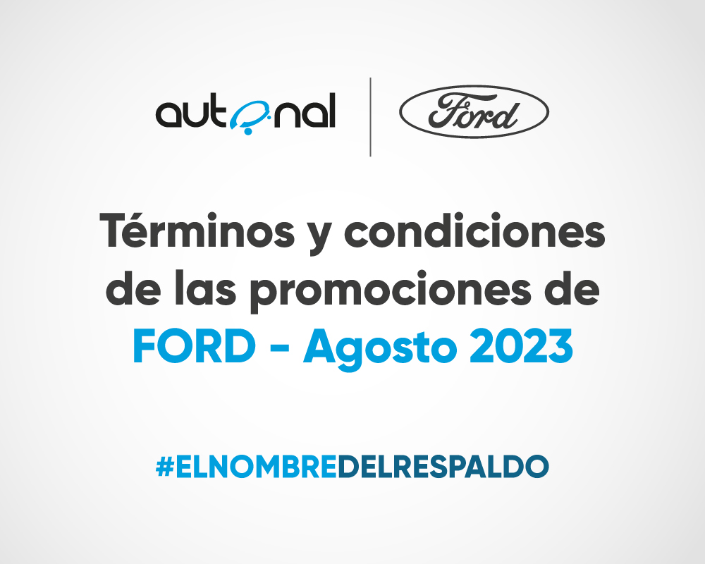 Términos y condiciones de las promociones de Ford – agosto 2023