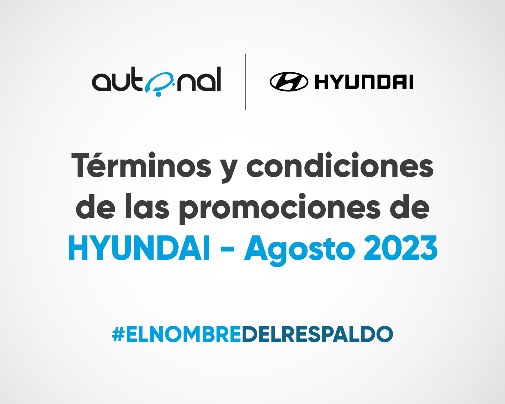 Términos y condiciones de las promociones de Hyundai - agosto