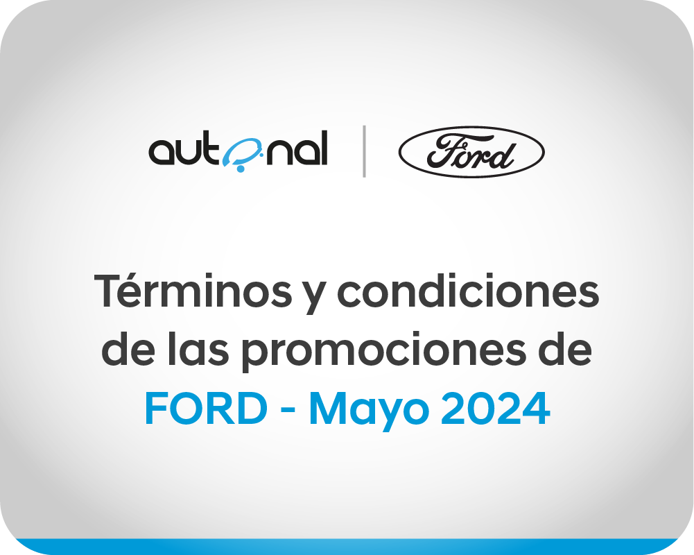 Términos y Condiciones de las promociones de Ford Mayo 2024