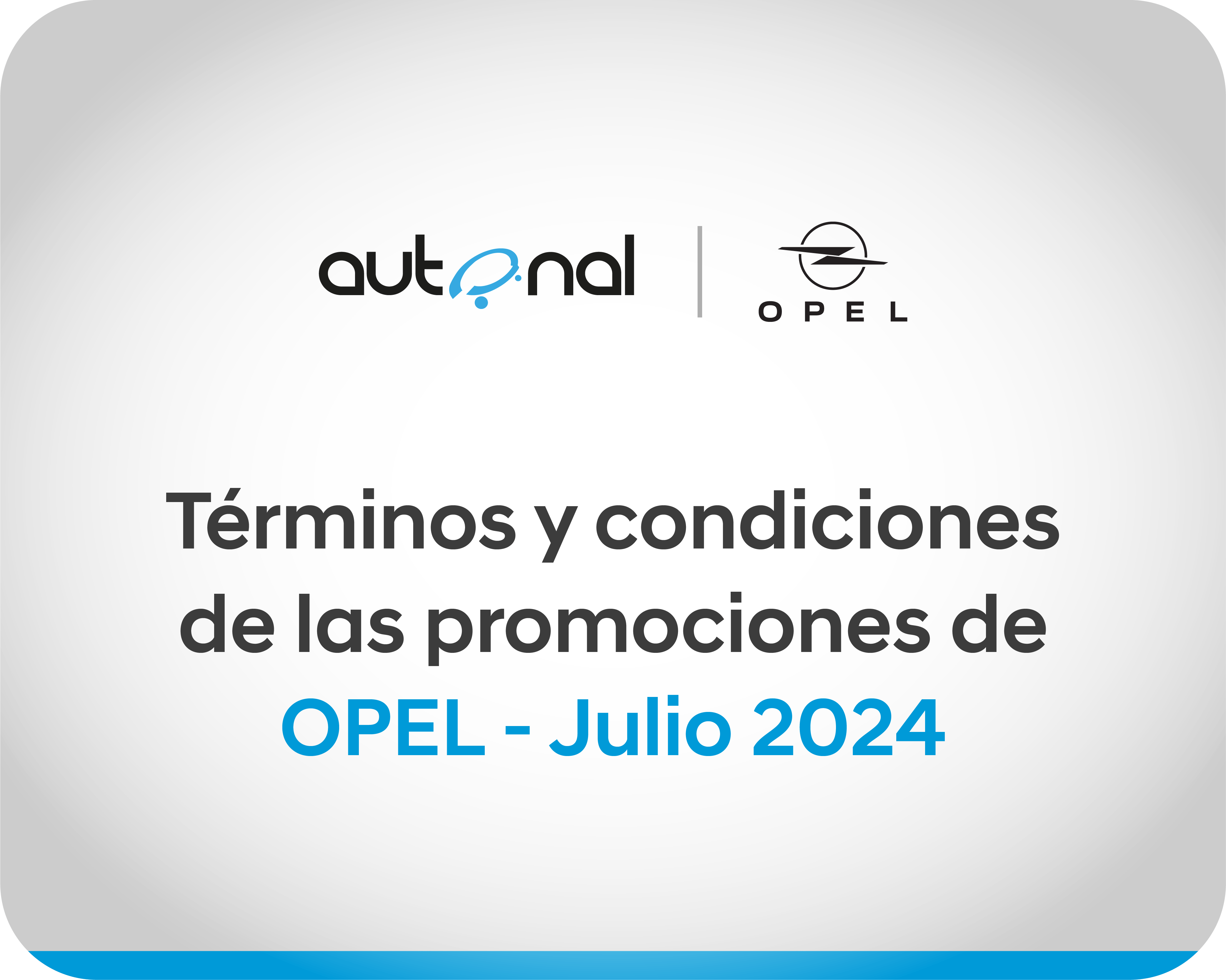 TÉRMINOS Y CONDICIONES CAMPAÑAS OPEL JULIO 2024