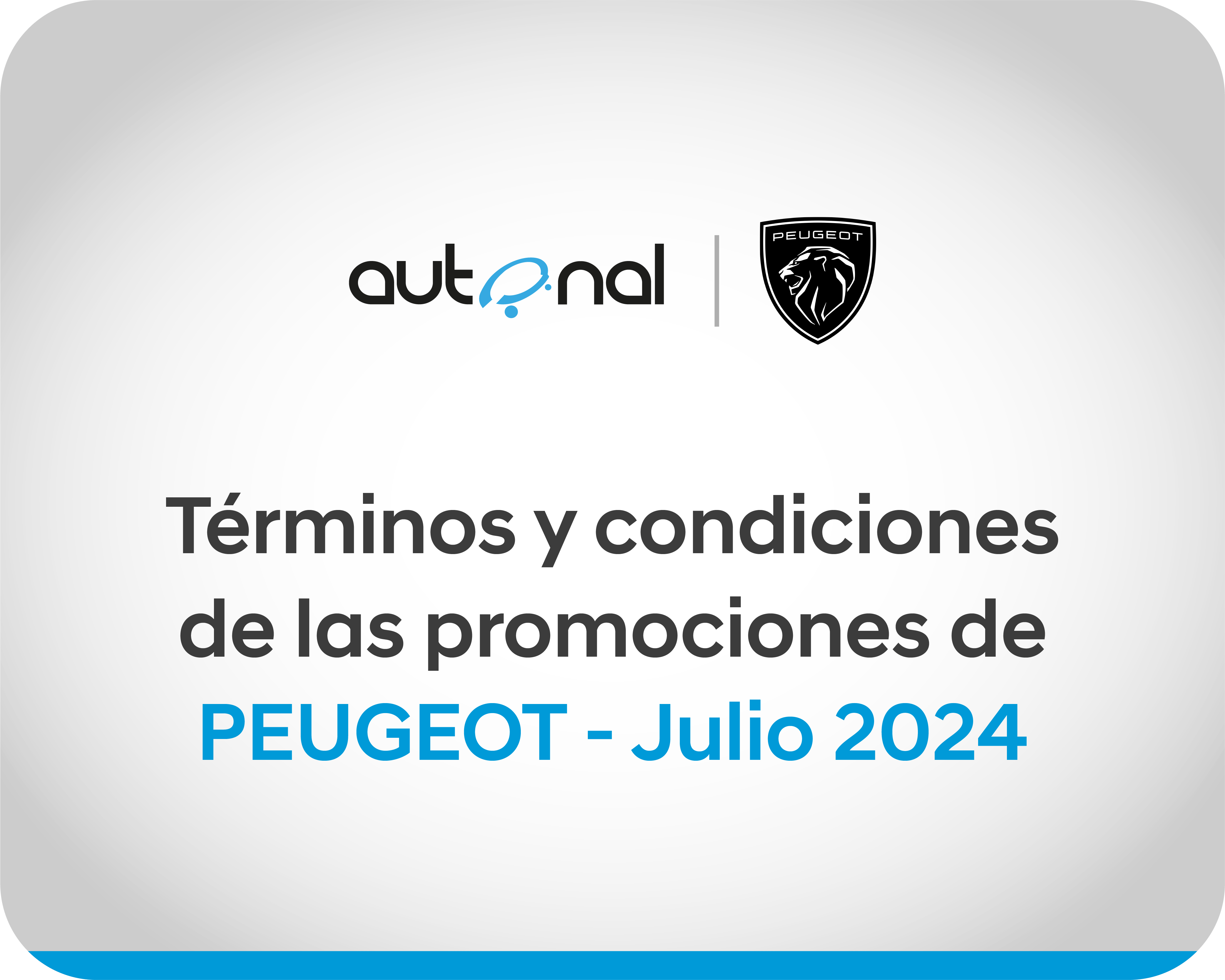 TÉRMINOS Y CONDICIONES CAMPAÑAS PEUGEOT JULIO 2024